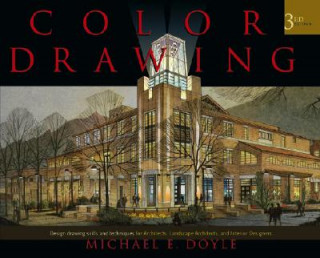 Könyv Color Drawing - Design Drawing Skills and Techniques for Architects, Landscape Architects and Interior Designers 3e Michael E Doyle