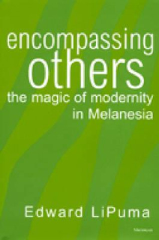 Knjiga Encompassing Others Edward LiPuma