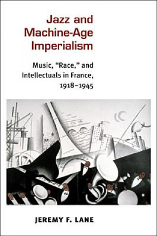 Livre Jazz and Machine-Age Imperialism Jeremy F Lane