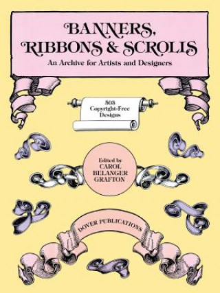 Könyv Banners, Ribbons and Scrolls Carol Belanger Grafton