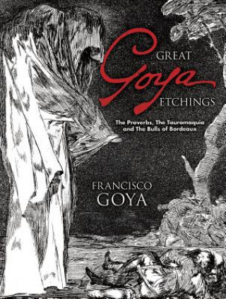 Книга Great Goya Etchings Francisco Goya