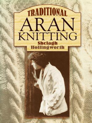 Book Traditional Aran Knitting Shelagh Hollingworth
