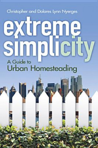 Knjiga Extreme Simplicity Christopher Nyerges