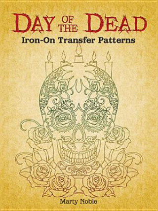 Carte Day of the Dead Iron-On Transfer Patterns Marty Noble