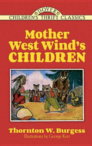 Könyv Mother West Wind's Children Thornton Burgess
