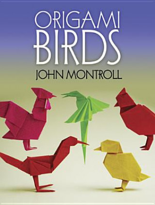 Kniha Origami Birds John Montroll