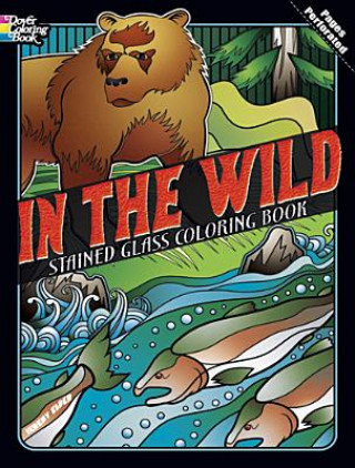 Carte In the Wild Stained Glass Coloring Book Jeremy Elder