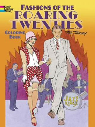 Carte Fashions of the Roaring Twenties Coloring Book Tom Tierney
