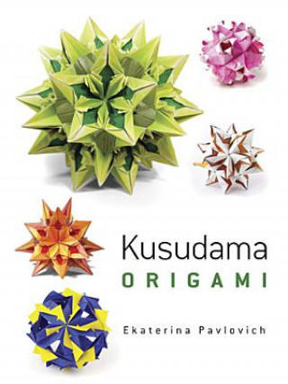 Kniha Kusudama Origami Ekaterina Pavlovich