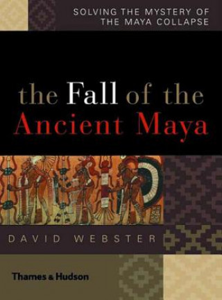 Carte Fall of the Ancient Maya David Webster