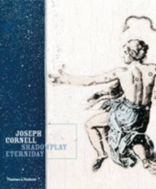 Книга Joseph Cornell: Shadowplay Eterniday LyndaRoscoe Hartigan