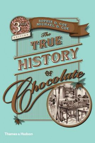 Kniha True History of Chocolate Sophie Coe