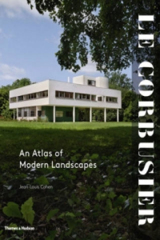 Könyv Le Corbusier: An Atlas of Modern Landscapes Jean-Louis Cohen
