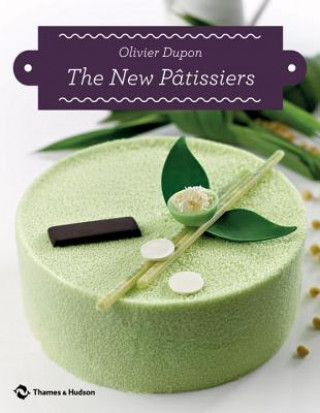 Kniha The New Patissiers Olivier Dupon