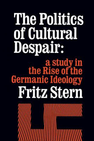 Knjiga Politics of Cultural Despair Fritz Richard Stern