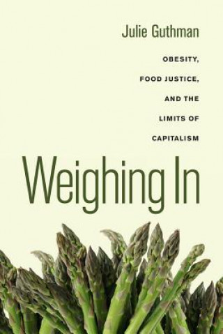 Книга Weighing In Julie Guthman