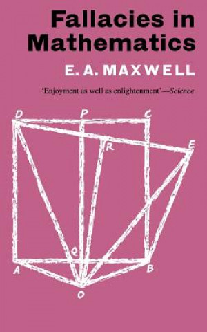 Könyv Fallacies in Mathematics E.A. Maxwell