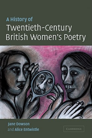 Książka History of Twentieth-Century British Women's Poetry Jane Dowson