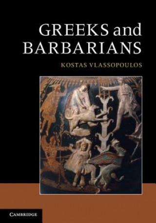 Kniha Greeks and Barbarians Kostas Vlassopoulos