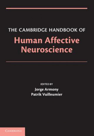 Könyv Cambridge Handbook of Human Affective Neuroscience Jorge Armony