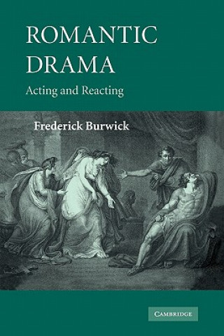 Kniha Romantic Drama Frederick Burwick