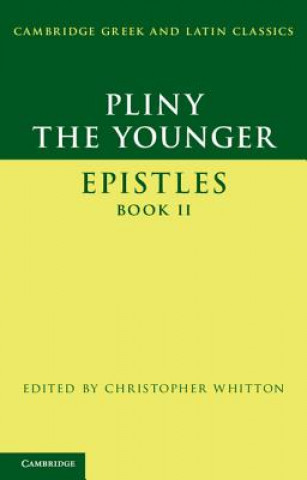 Carte Pliny the Younger: 'Epistles' Book II Christopher Whitton