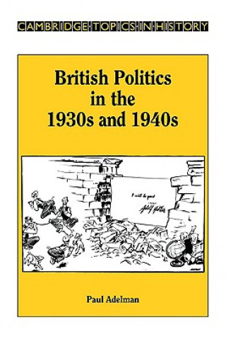 Carte British Politics in the 1930s and 1940s Paul Adelman