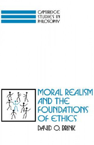 Książka Moral Realism and the Foundations of Ethics Brink