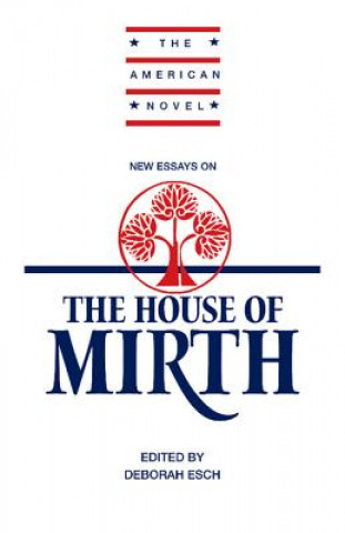 Könyv New Essays on 'The House of Mirth' Deborah Esch