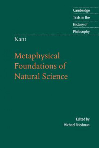 Book Kant: Metaphysical Foundations of Natural Science Michael Friedman