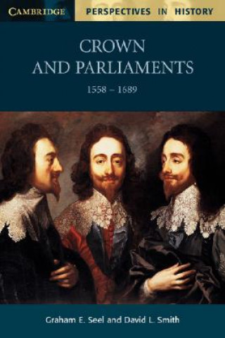 Carte Crown and Parliaments, 1558-1689 Graham Seel
