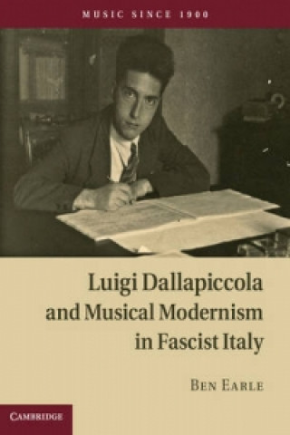 Carte Luigi Dallapiccola and Musical Modernism in Fascist Italy Ben Earle