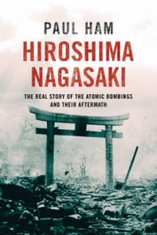 Kniha Hiroshima Nagasaki Paul Ham