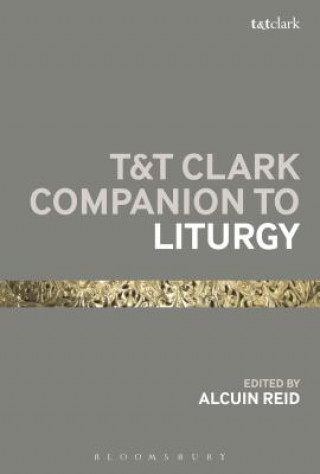 Carte T&T Clark Companion to Liturgy Alcuin Reid