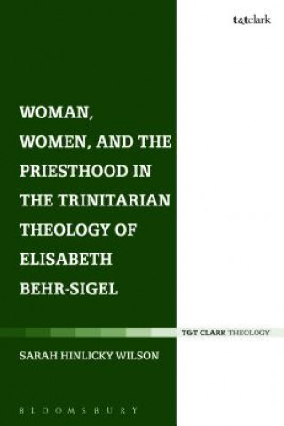 Carte Woman, Women, and the Priesthood in the Trinitarian Theology of Elisabeth Behr-Sigel Sarah Hinlicky Wilson