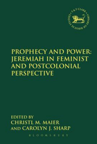 Buch Prophecy and Power: Jeremiah in Feminist and Postcolonial Perspective Christl M Maier