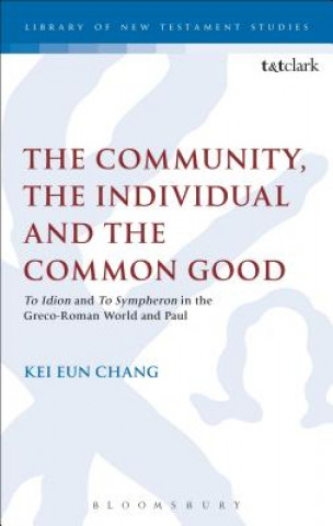 Knjiga Community, the Individual and the Common Good Kei Eun Chang