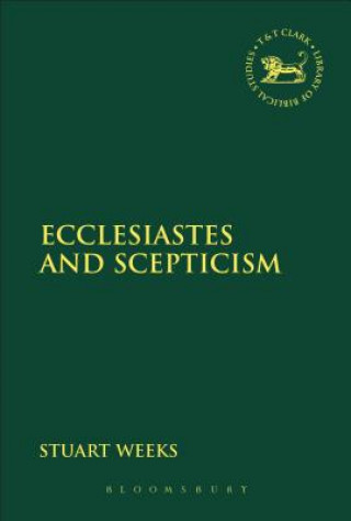 Knjiga Ecclesiastes and Scepticism Stuart Weeks