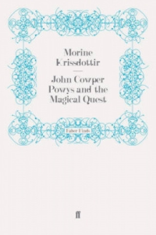 Könyv John Cowper Powys and the Magical Quest Morine Krissdottir