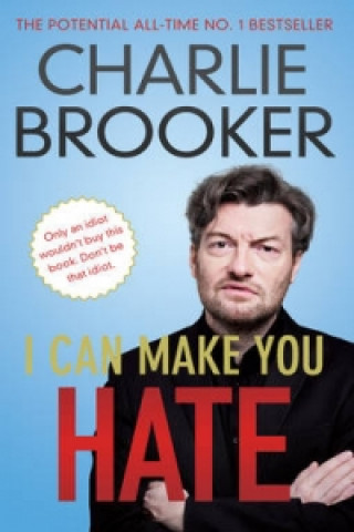 Книга I Can Make You Hate Charlie Brooker