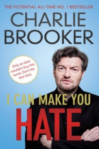 Kniha I Can Make You Hate Charlie Brooker