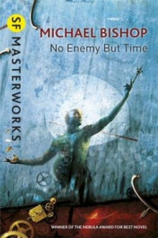 Книга No Enemy But Time Michael Bishop