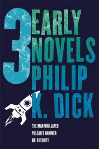 Książka Three Early Novels Philip K. Dick