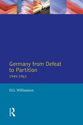 Book Germany from Defeat to Partition, 1945-1963 DG Williamson