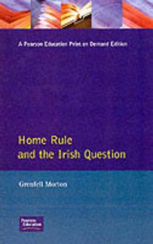 Kniha Home Rule and the Irish Question G Morton