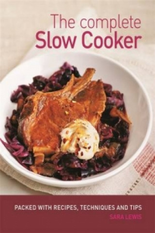 Kniha Complete Slow Cooker Sara Lewis