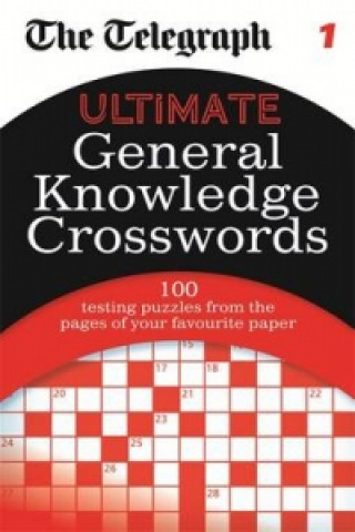 Carte The Telegraph: Ultimate General Knowledge Crosswords 1 The Daily Telegraph