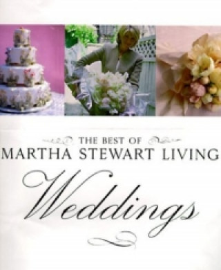 Kniha Best of Martha Stewart Living Weddings Martha Stewart