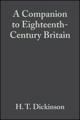 Könyv Companion to Eighteenth-Century Britain H T Dickinson