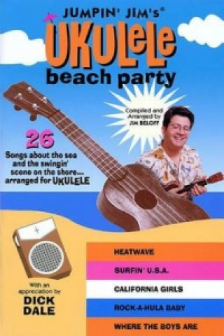 Könyv Jumpin' Jim's Ukulele Beach Party Jim Beloff